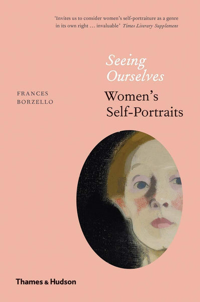 Seeing Ourselves : Women's Self-Portraits available to buy at Museum Bookstore