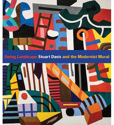 Sidney and Lois Eskenazi Museum of Art Swing Landscape : Stuart Davis and the Modernist Mural exhibition catalogue