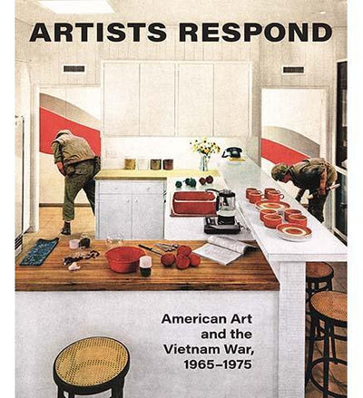 Artists Respond : American Art and the Vietnam War, 1965-1975 - the exhibition catalogue from Smithsonian American Art Museum/Minneapolis Institute of Art available to buy at Museum Bookstore