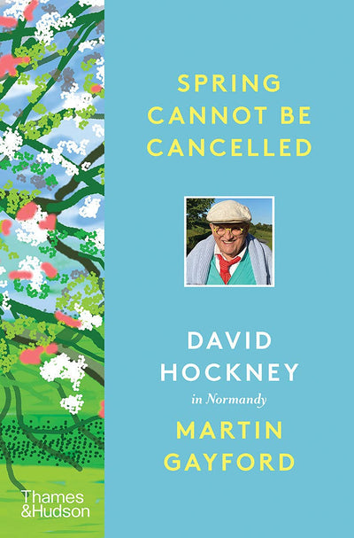 Spring Cannot be Cancelled : David Hockney in Normandy available to buy at Museum Bookstore