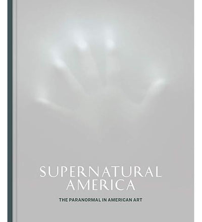 Supernatural America : The Paranormal in American Art available to buy at Museum Bookstore