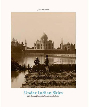 Under Indian Skies : 19th-Century Photographs from a Private Collection - the exhibition catalogue from The David Collection available to buy at Museum Bookstore