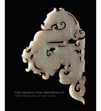 The Search for Immortality: Tomb Treasures of Han China - the exhibition catalogue from The Fitzwilliam Museum available to buy at Museum Bookstore
