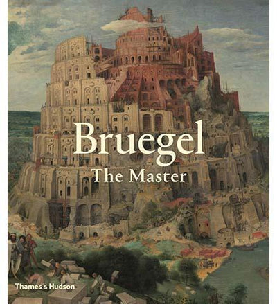 Bruegel: The Master - the exhibition catalogue from The Kunsthistorisches Museum Vienna available to buy at Museum Bookstore