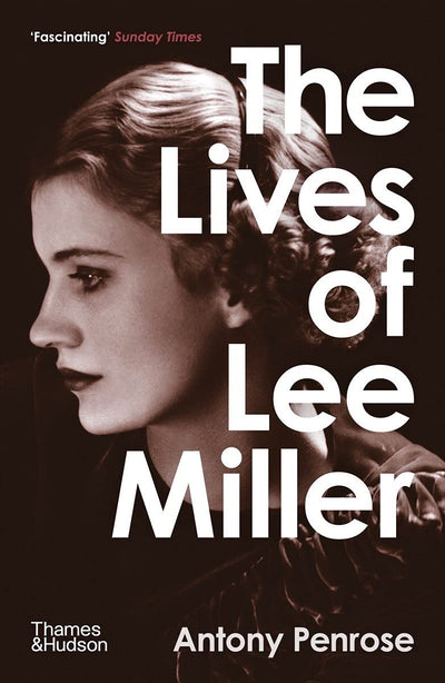 The Lives of Lee Miller available to buy at Museum Bookstore