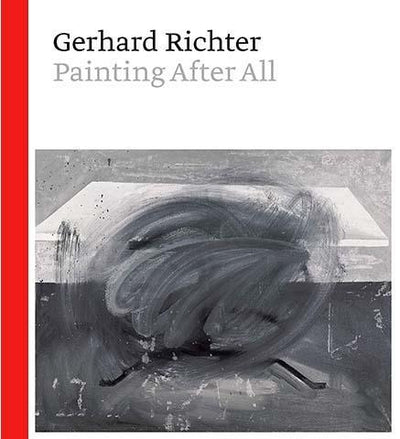 Gerhard Richter - Painting After All - the exhibition catalogue from The Metropolitan Museum of Art available to buy at Museum Bookstore