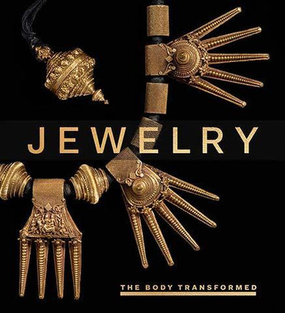 Jewelry - The Body Transformed - the exhibition catalogue from The Metropolitan Museum of Art available to buy at Museum Bookstore