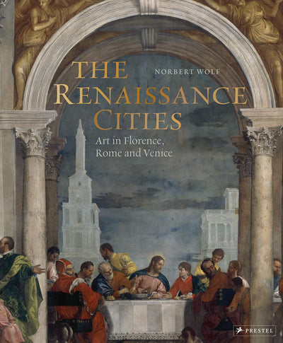 The Renaissance Cities : Art in Florence, Rome and Venice available to buy at Museum Bookstore