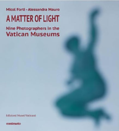 Matter of Light : Nine Photographers in the Vatican Museum - the exhibition catalogue from The Vatican available to buy at Museum Bookstore