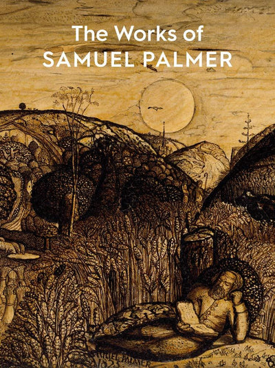 The Works of Samuel Palmer available to buy at Museum Bookstore