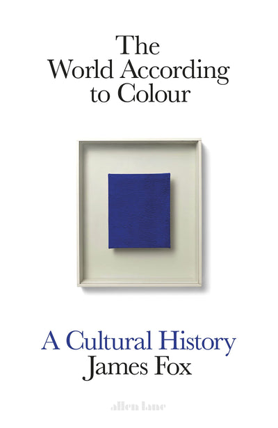 The World According to Colour : A Cultural History available to buy at Museum Bookstore