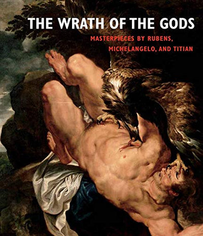 The Wrath of the Gods : Masterpieces by Rubens, Michelangelo, and Titian available to buy at Museum Bookstore