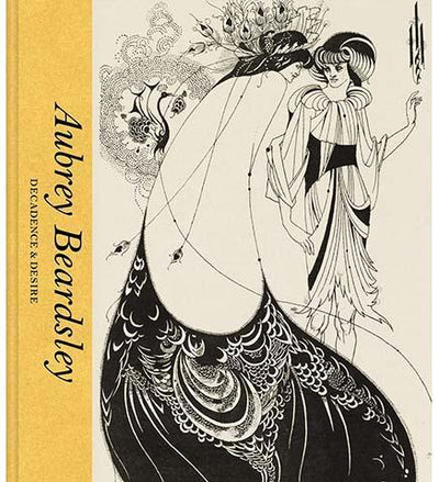 Aubrey Beardsley : Decadence & Desire - the exhibition catalogue from V&A available to buy at Museum Bookstore