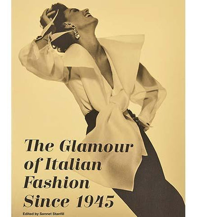 The Glamour of Italian Fashion - the exhibition catalogue from V&A available to buy at Museum Bookstore