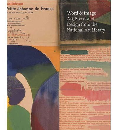 Word & Image : Art, Books and Design from the National Art Library - the exhibition catalogue from V&A available to buy at Museum Bookstore