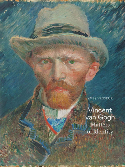 Vincent van Gogh: Matters of Identity available to buy at Museum Bookstore