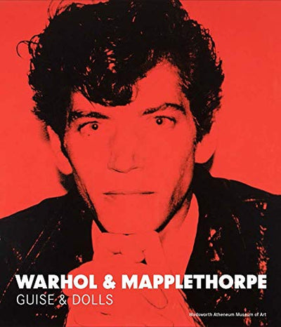 Warhol & Mapplethorpe: Guise & Dolls available to buy at Museum Bookstore