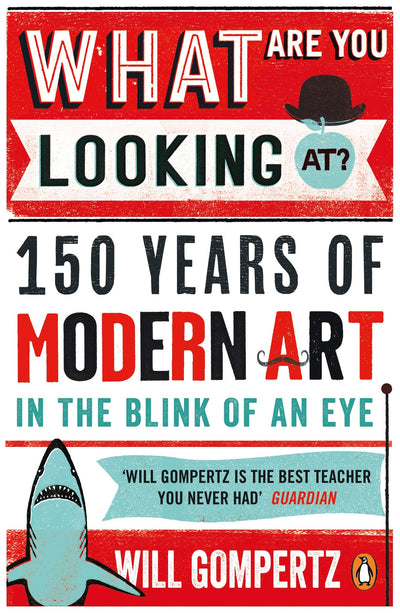 What Are You Looking At? : 150 Years of Modern Art in the Blink of an Eye available to buy at Museum Bookstore