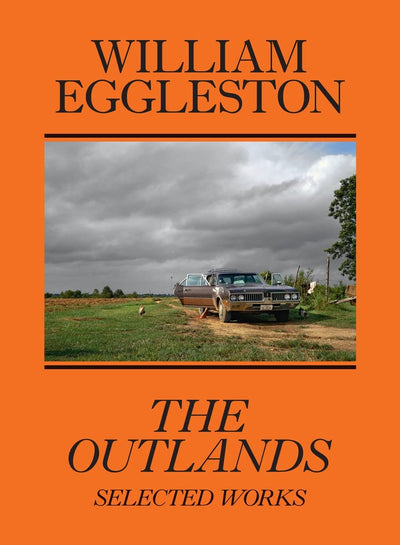 William Eggleston: The Outlands, Selected Works available to buy at Museum Bookstore