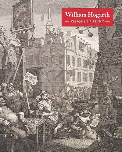 William Hogarth Visions in Print available to buy at Museum Bookstore