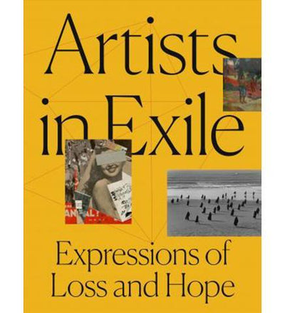 Artists in Exile: Expressions of Loss and Hope - the exhibition catalogue from Yale University Art Gallery available to buy at Museum Bookstore